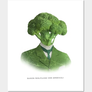 Baron Wolfgang von Broccoli Posters and Art